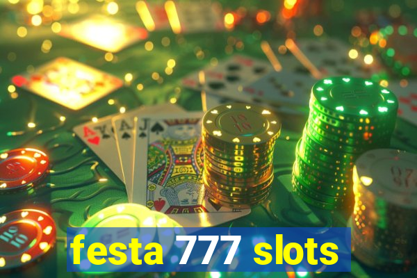 festa 777 slots